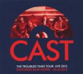 CAST  - 2xCD TROUBLED TIMES TOUR:..