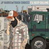 HARRIS JP & THE TOUGH CH  - CD I'LL KEEP CALLING