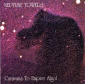 NEPTUNE TOWERS  - CD CARAVANS TO EMPIRE ALGOL