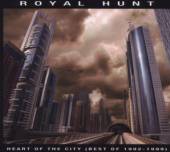 ROYAL HUNT  - CD HEART OF THE CITY