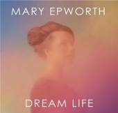 EPWORTH MARY  - VINYL DREAM LIFE [VINYL]