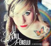 KILL FERELLI  - CD MODERN SCENERY