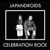 JAPANDROIDS  - VINYL CELEBRATION ROCK [VINYL]