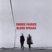 SMOKE FAIRIES  - CD BLOOD SPEAKS