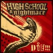 HIGHSCHOOL NIGHTMARE  - VINYL DIE!!! [VINYL]