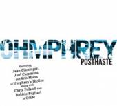 OHMPHREY  - CD POSTHASTE