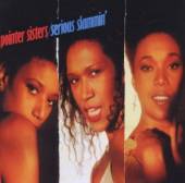 POINTER SISTERS  - CD SERIOUS SLAMMIN'