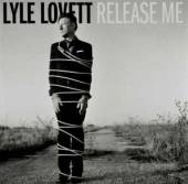 LOVETT LYLE  - CD RELEASE ME