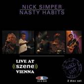 SIMPER NICK & NASTY HABI  - 2xCD+DVD LIVE AT SZENE,.. -CD+DVD-