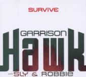 GARRISON HAWK W/SLY & ROB  - CD SURVIVE