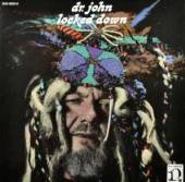 DR JOHN  - CD LOCKED DOWN