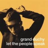 GRAND DUCHY  - CD LET THE PEOPLE SPEAK