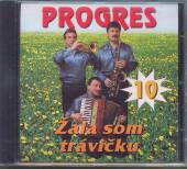 PROGRES  - CD 10 ZALA SOM TRAVICKU