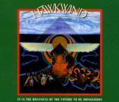 HAWKWIND  - 2xCD IT IS THE BUSINESS OF..