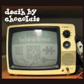 DEATH BY CHOCOLATE  - CD BRIC-A-BRAC