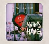 HAUG MATHIS  - CD PLAYING MY DUES / CONT. FOLK-BLUES