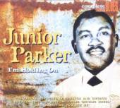 PARKER JUNIOR  - CD I M HOLDING ON