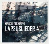 TSCHIRPKE MARCO  - CD LAPSUSLIEDER 4