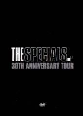 SPECIALS  - DVD 30TH ANNIVERSARY TOUR