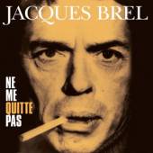 BREL JACQUES  - VINYL NE ME QUITTE PAS [VINYL]