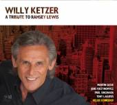 KETZER WILLY  - CD TRIBUTE TO RAMSEY LEWIS