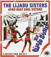 LIJADU SISTERS  - CD AFRO-BEAT SOUL SISTERS