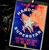 HARDCORE SUPERSTAR  - CD BEST OF THE PARTY..