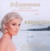 SIEGEL KRIEMHILD MARIA  - CD SCHWANENSEE: DIE SCHONSTEN LIEDER