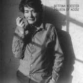 KOESTER BETTINA  - CD QUEEN OF NOISE -REISSUE-