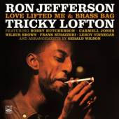 JEFFERSON RON/TRICKY LOF  - CD LOVE LIFTED ME/BRASS BAG