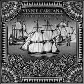CARUANA VINNIE  - VINYL CITY BY THE SEA [VINYL]