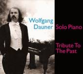 DAUNER WOLFGANG  - CD TRIBUTE TO THE PAST..