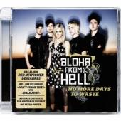 ALOHA FROM HELL  - CD NO MORE DAYS TO WASTE