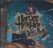 HEROES FOR HIRE  - CD LIFE OF THE PARTY