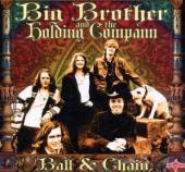 BIG BROTHER AND THE HOLDI  - 2xCD BALL AND CHAIN