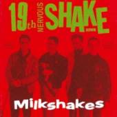 MILKSHAKES  - CD 19TH NERVOUS SHAKE DOWN