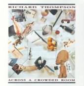 THOMPSON RICHARD  - CD ACROSS A CROWDED ROOM