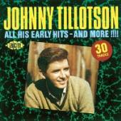 TILLOTSON JOHNNY  - CD ALL HIS EARLY HITS - AND MORE!!!!