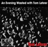  AN EVENING WASTED WITH TOM LEHRER - suprshop.cz
