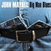 JOHN MAYALL  - CD BIG MAN BLUES