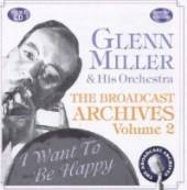 GLENN MILLER & HIS ORCHESTRA  - 2xCD BROADCAST ARCHIVE VOL.2