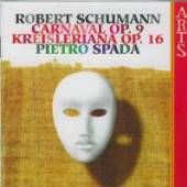 SCHUMANN ROBERT  - CD CARNAVAL OP.9;KRIELERIANA