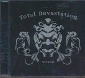 TOTAL DEVASTATION  - CD WRECK