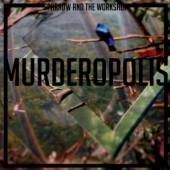 SPARROW & THE WORKSHOP  - VINYL MURDEROPOLIS [VINYL]