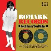  ROMARK RECORDS: KENT HARRIS' SOUL SIDES - suprshop.cz