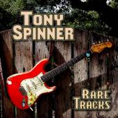 SPINNER TONY  - CD RARE TRACKS