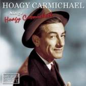 CARMICHAEL HOAGY  - CD SINGS HOAGY CARMICHAEL