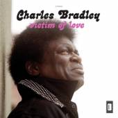 BRADLEY CHARLES  - VINYL VICTIM OF LOVE [VINYL]