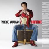 VAUGHAN TYRONE  - CD DOWNTIME