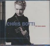 BOTTI CHRIS  - CD TO LOVE AGAIN